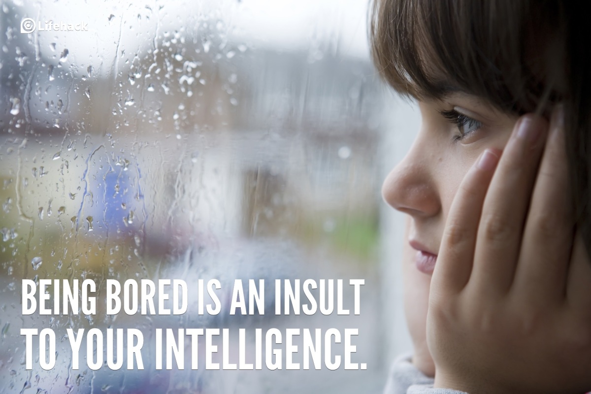 being-bored-is-an-insult-to-your-intelligence